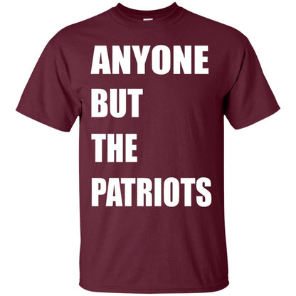 Anyone But The Patriots T-shirt Maroon