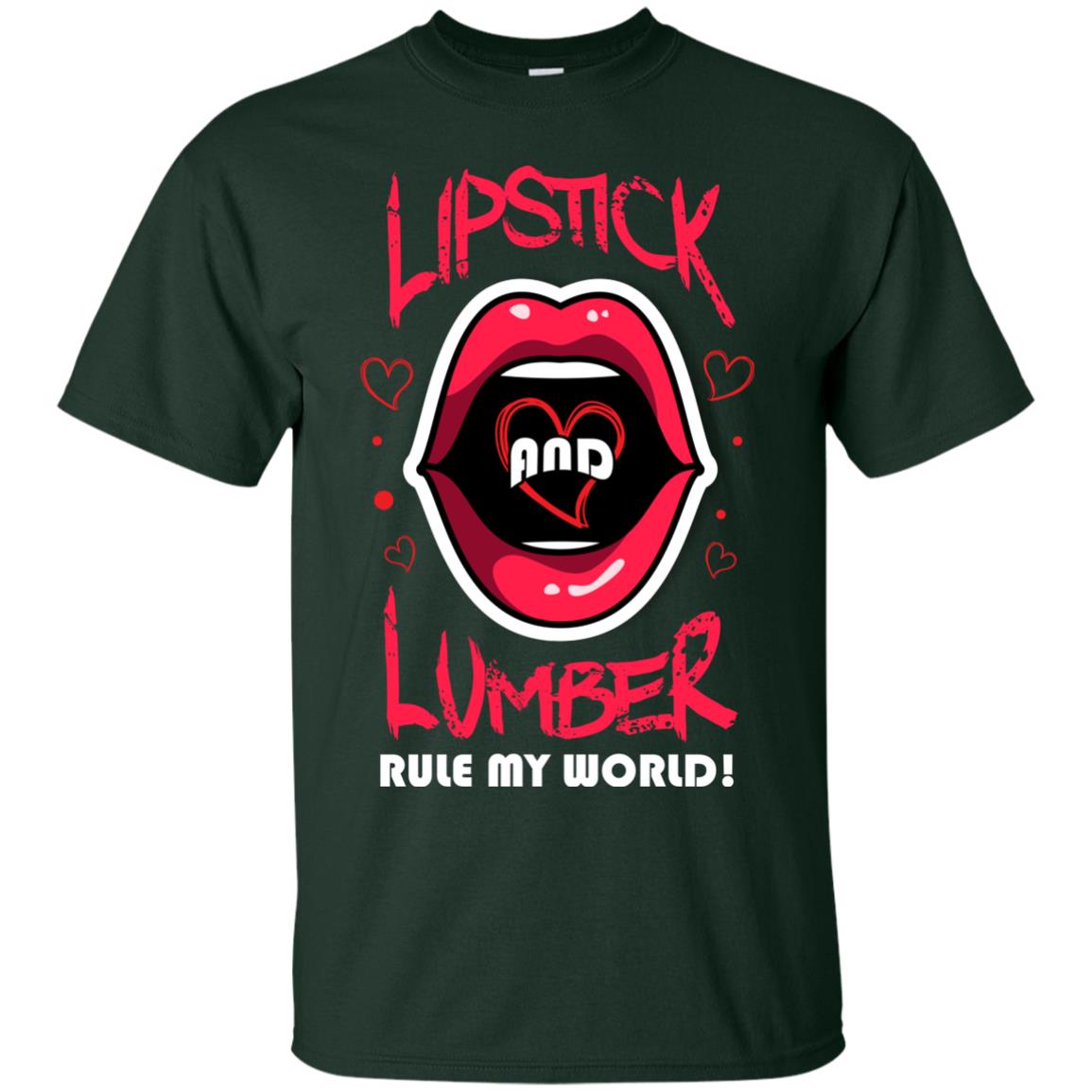 Lipstick And Lumber Rule My World Woodworking T-shirt For Women Forest
