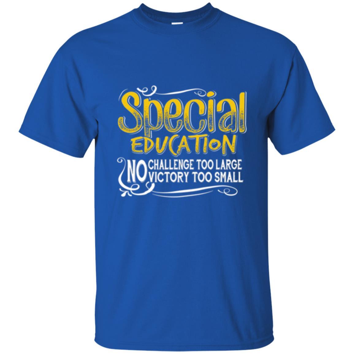 Teacher Mom T-shirt Special Education No Challenge Too Large Royal