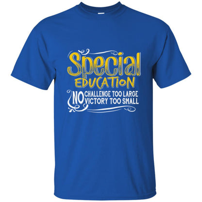 Teacher Mom T-shirt Special Education No Challenge Too Large Royal