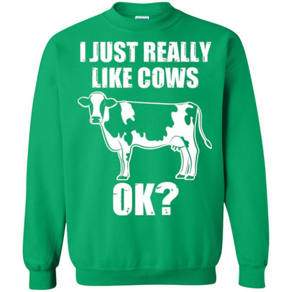 Cow Lover T-shirt I Just Really Like Cows Ok Irish Green