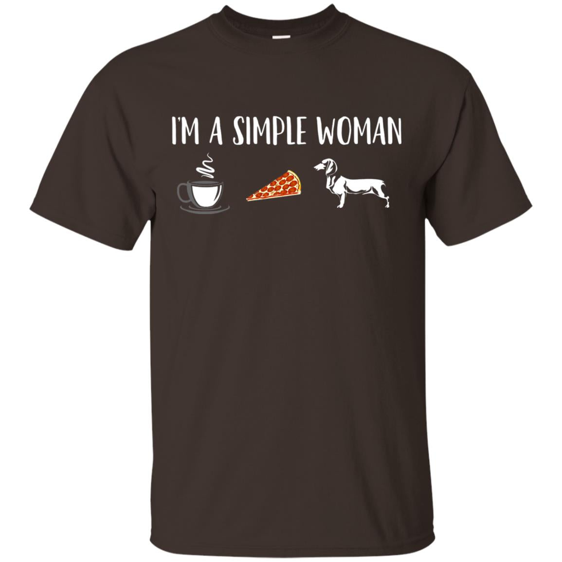 Im A Simple Woman Coffee Pizza Doxie Dachshund Lover T-shirt Dark Chocolate