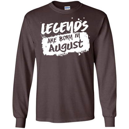 August Birthday Shirt Legends Are Born In August Dark Chocolate