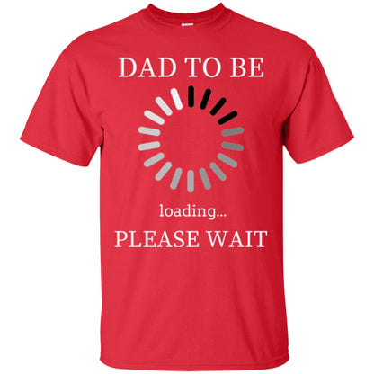 Funny Future Father T-shirt Dad Tobe Loading Please Wait Red