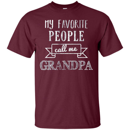 My Favorite People Call Me Grandpa Papa T-shirt Maroon