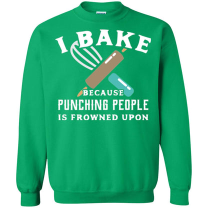 Baking T-shirt I Bake Because Punching People Frowned Upon Irish Green