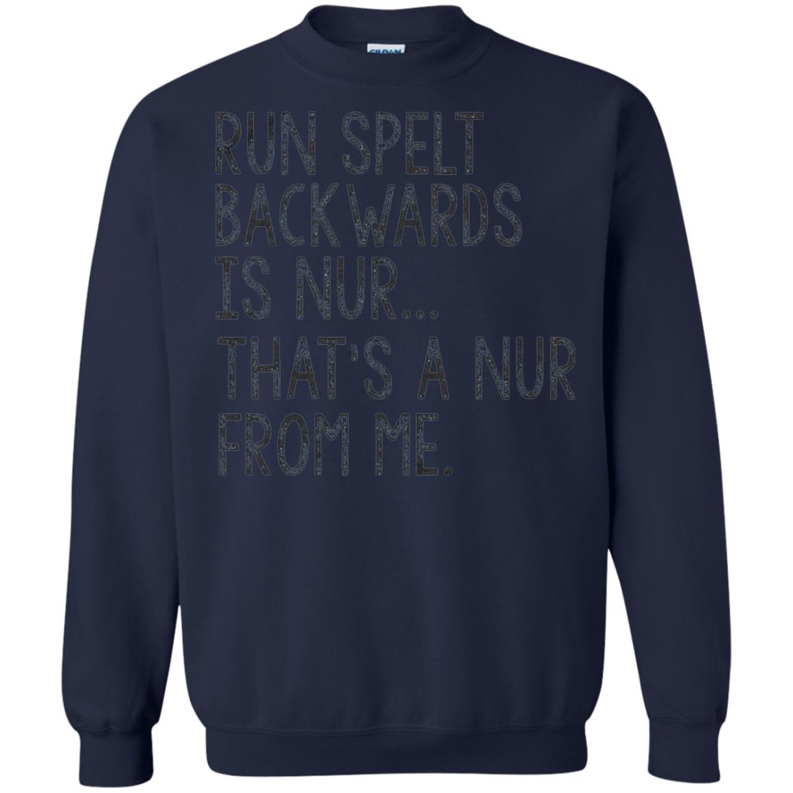 Run Spelt Backwards Is Nur Nurse T-shirt Navy