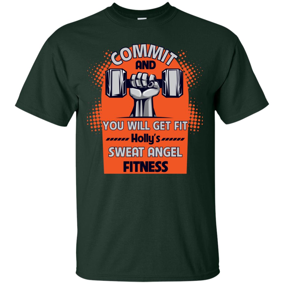 Commit And You Will Get Fit Holly's Sweat Angle Fitness Shirt Forest