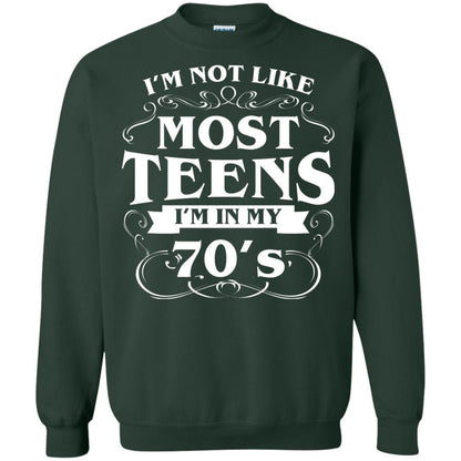 70th Birthday Shirt Im Not Like Most Teens Im In My 70's Forest Green