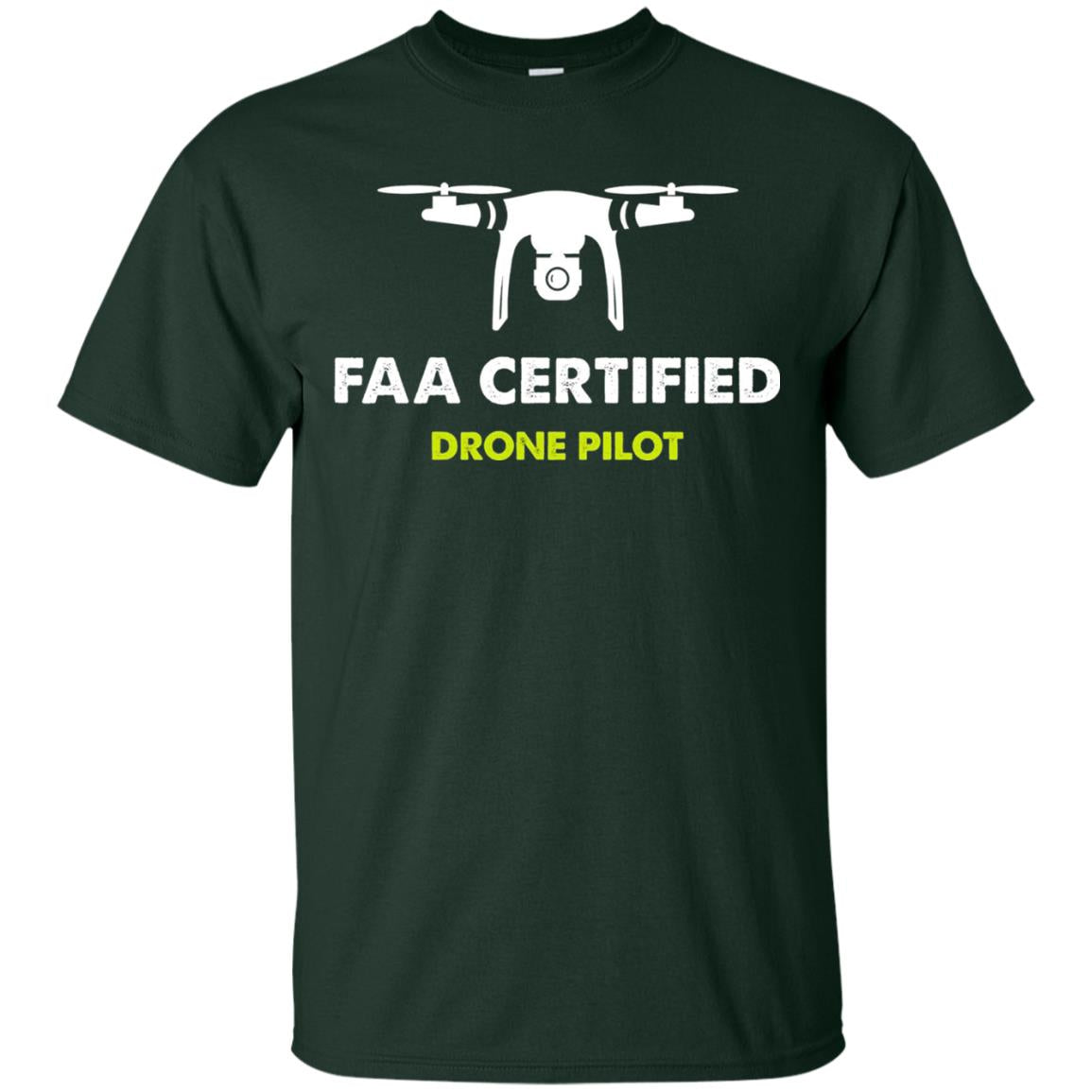 Faa Certified Drone Pilot T-shirt Forest