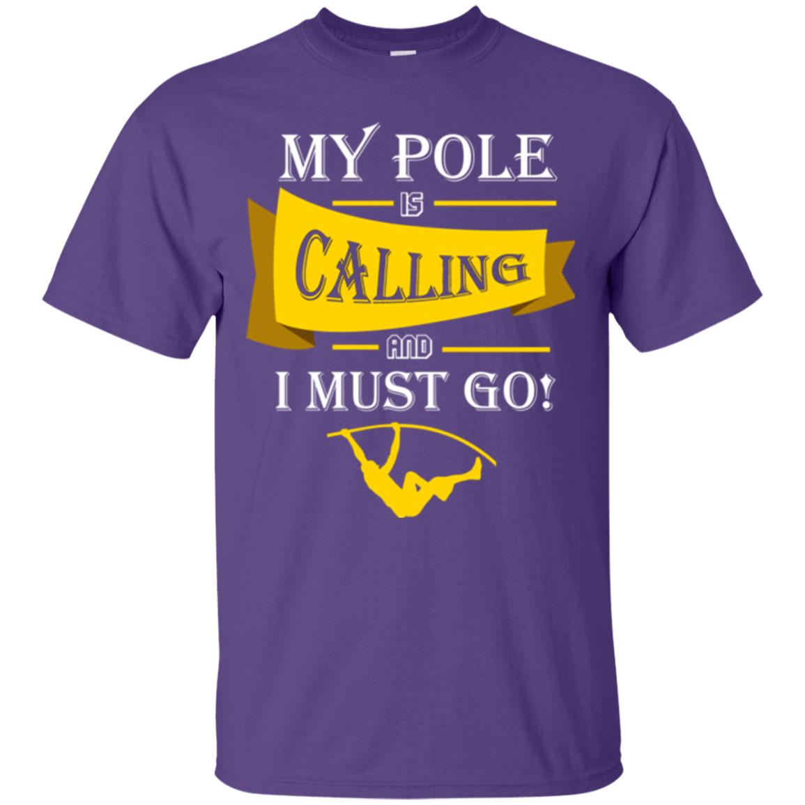 Pole Vault T-shirt My Pole Is Calling And I Must Go Purple