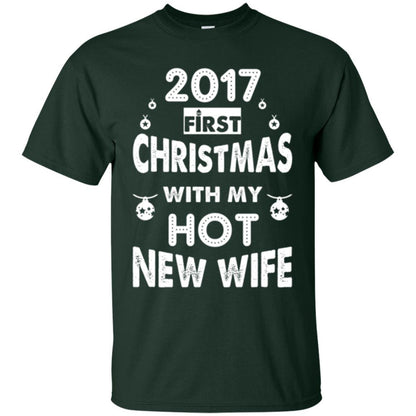 Husband T-shirt 2017 Frist Christmas With My Hot New Wife Forest Green