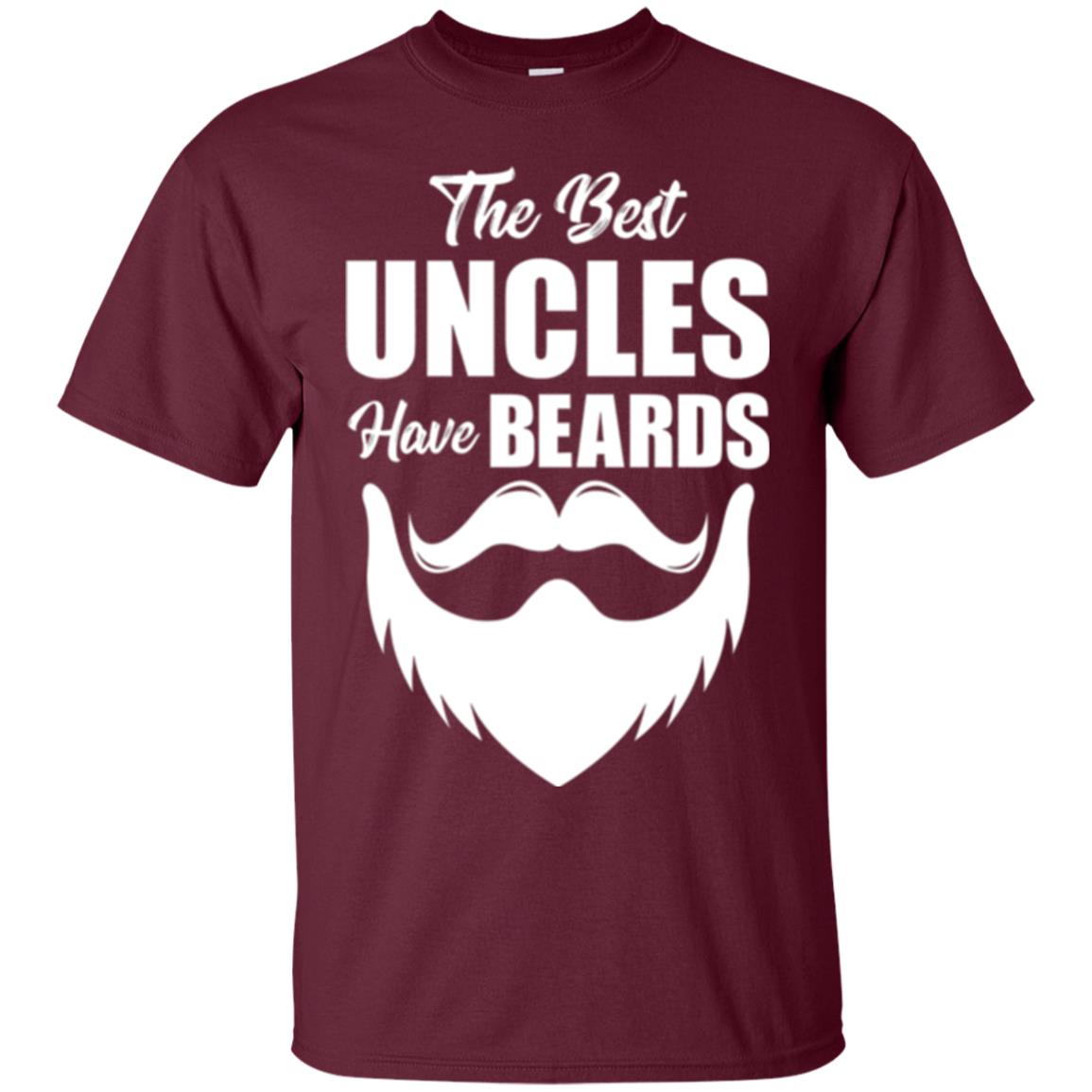The Best Uncles Have Beards T-shirt Funny Uncle Maroon