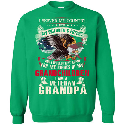 I Served My Country For My Children's Future And I Would Fight Again For The Rights Of My Grandchildren Irish Green