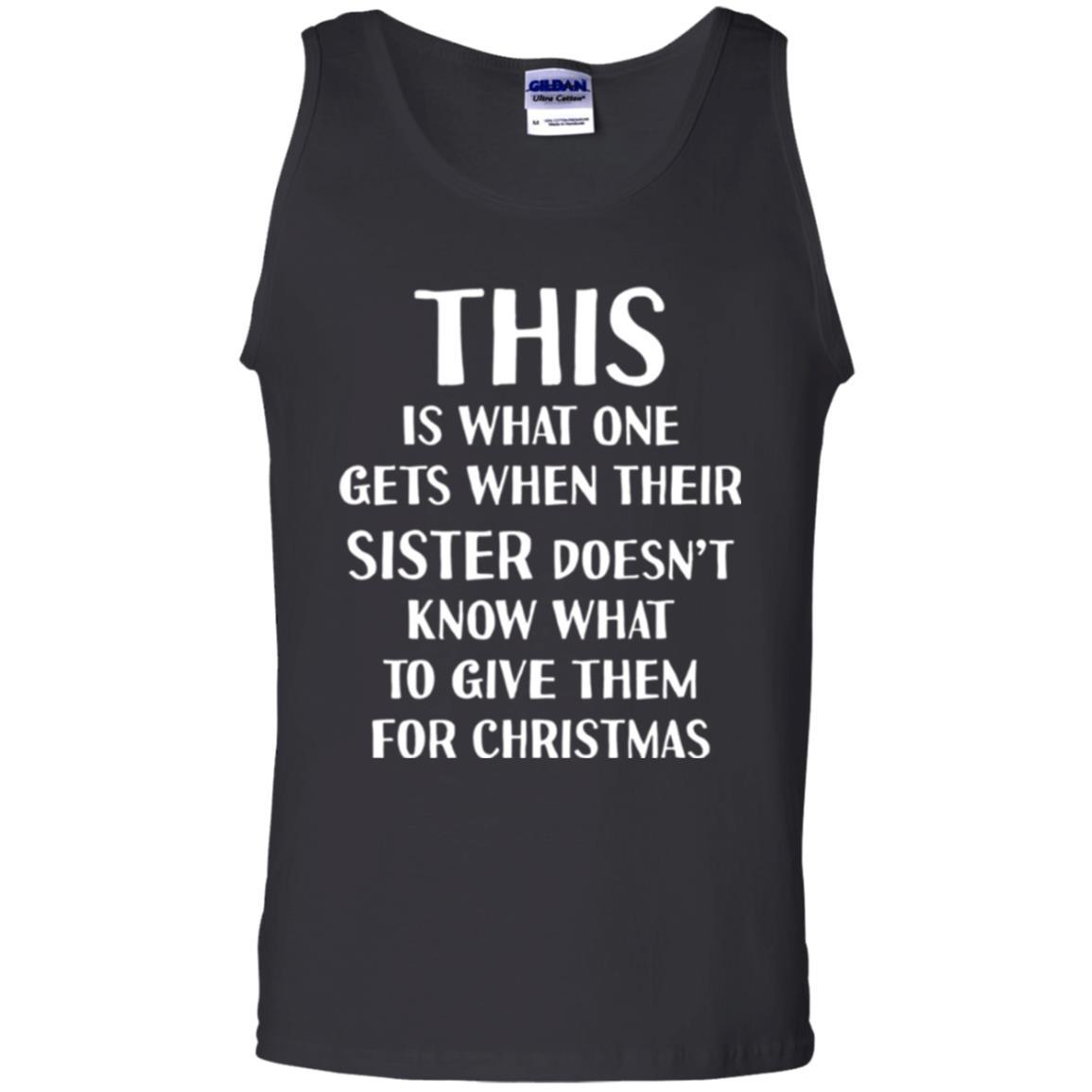Family Christmas T-shirt Their Sister Doesn't Know What To Give For Christmas Black