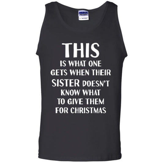 Family Christmas T-shirt Their Sister Doesn't Know What To Give For Christmas Black