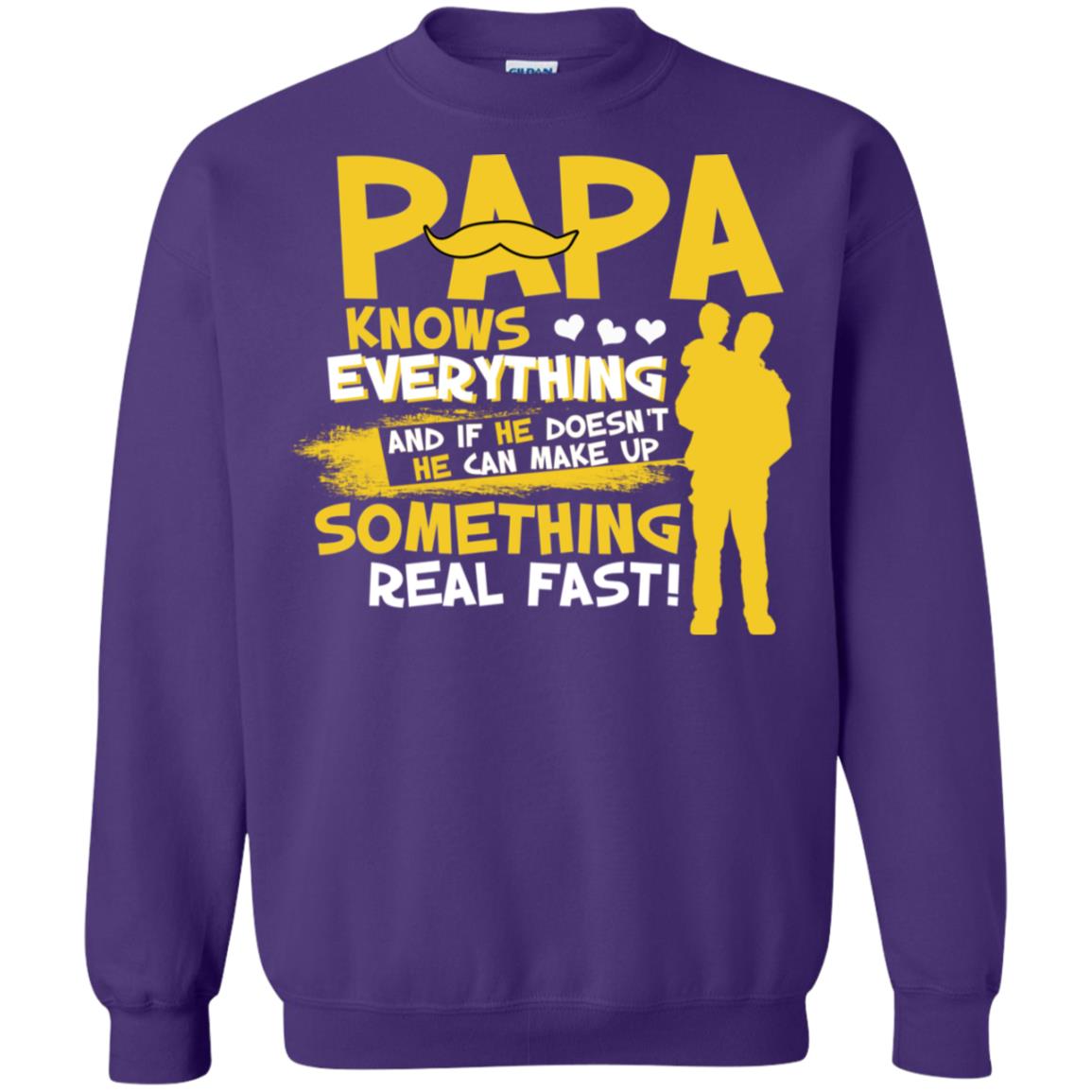 Papa Knows Everything And If He Doesn't He Can Make Up Something Real Fast Shirt Purple