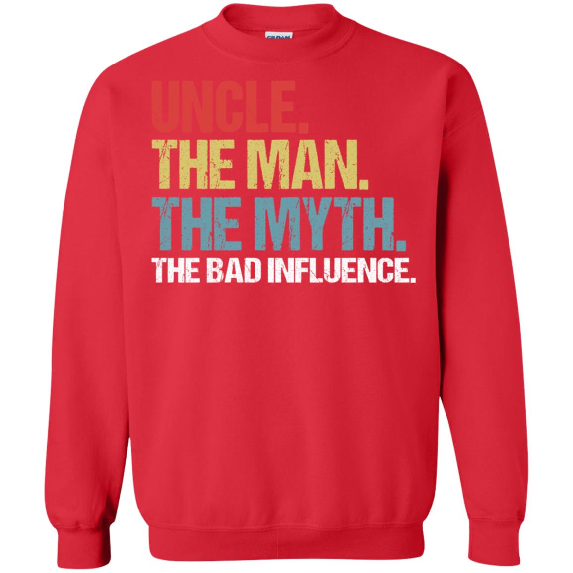 Uncle The Man The Myth The Bad Influence Shirt Red