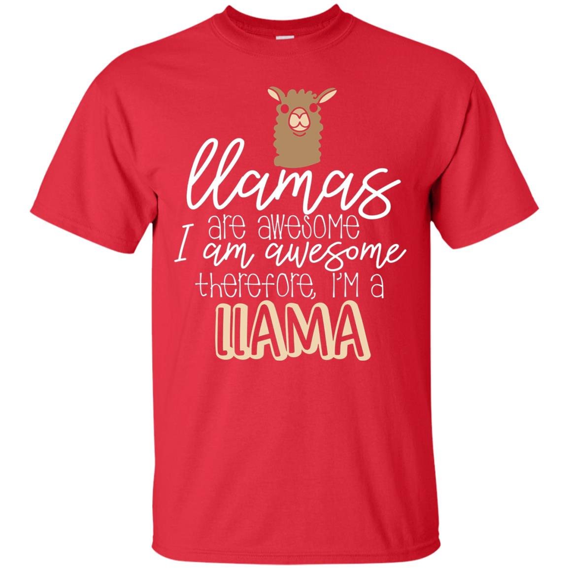 Llamas Are Awesome I Am Awesome Im A Llama T-shirt Red