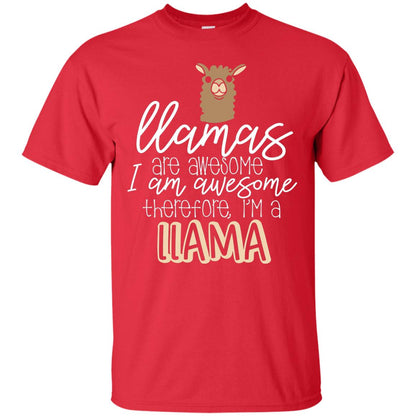 Llamas Are Awesome I Am Awesome Im A Llama T-shirt Red