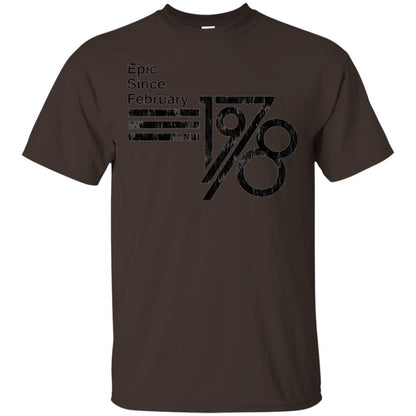 Epic Since February 1978 Birthday Gift T-shirt Dark Chocolate