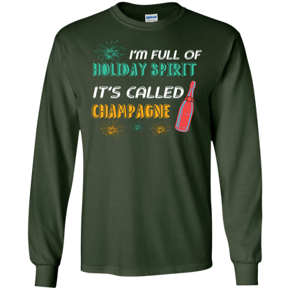 Champagne T-shirt I'm Full Of Holiday Spirit It's Called Champagne Forest Green
