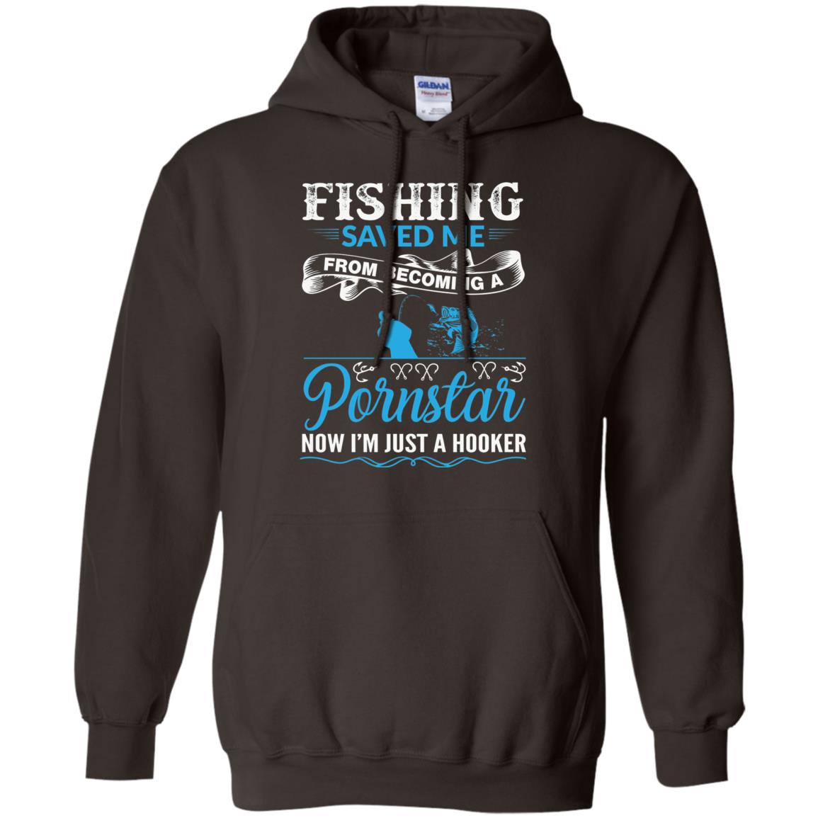 Fishing Saved Me From Becoming A Pornstar Fishing T-shirt Dark Chocolate