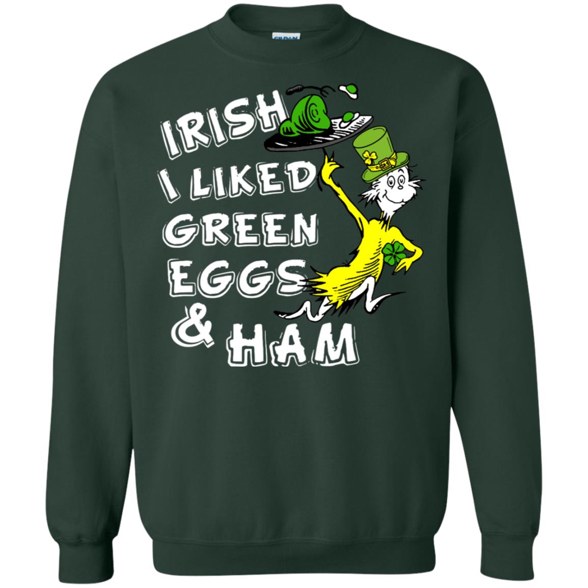 Irish I Liked Green Eggs And Ham T-shirt Forest Green