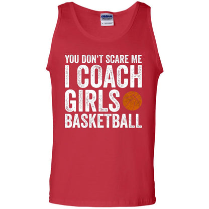 You Don_t Scare Me I Coach Girls Basketball T-shirt Red