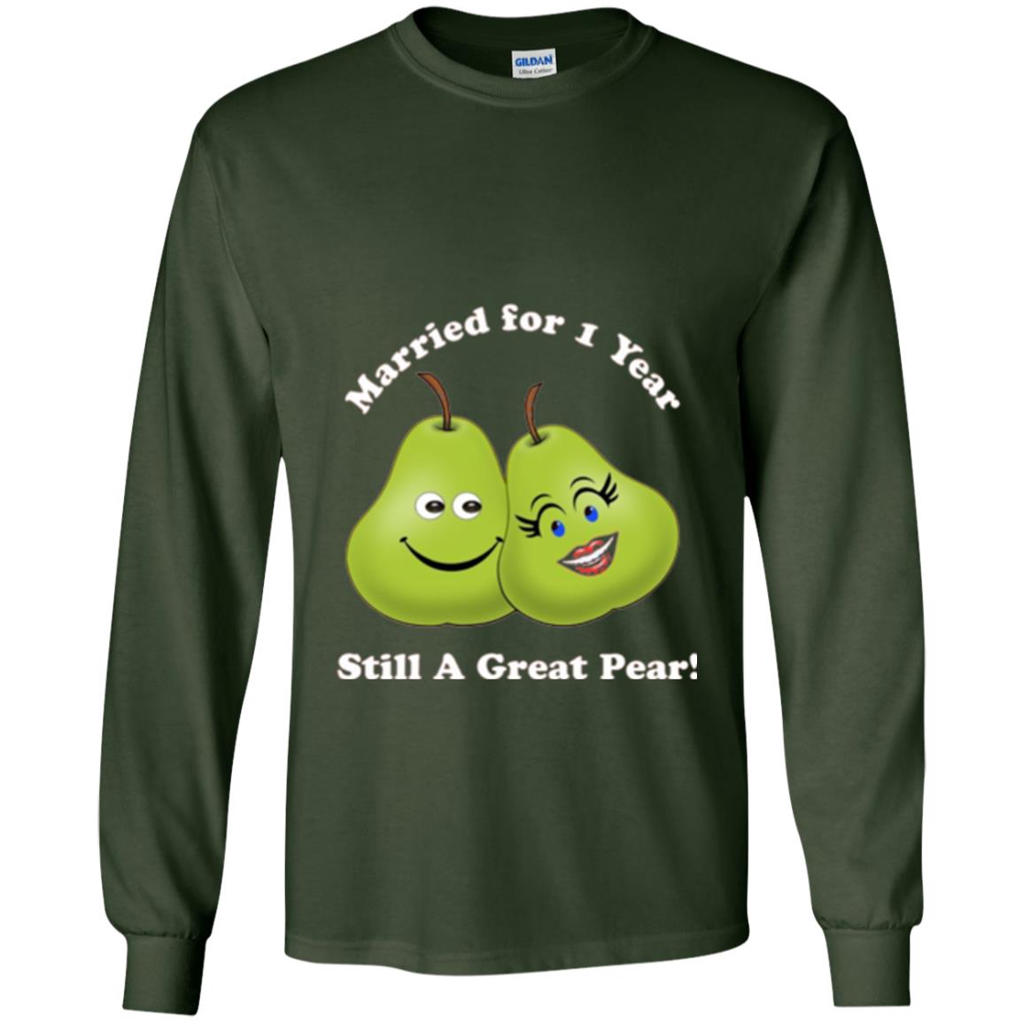 Married For 1 Year Still A Great Pear 1st Anniversary T-shirt Forest Green