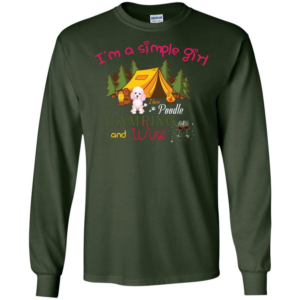 I’m A Simple Girl I Love Poodle Camping And Wine Shirt Forest Green
