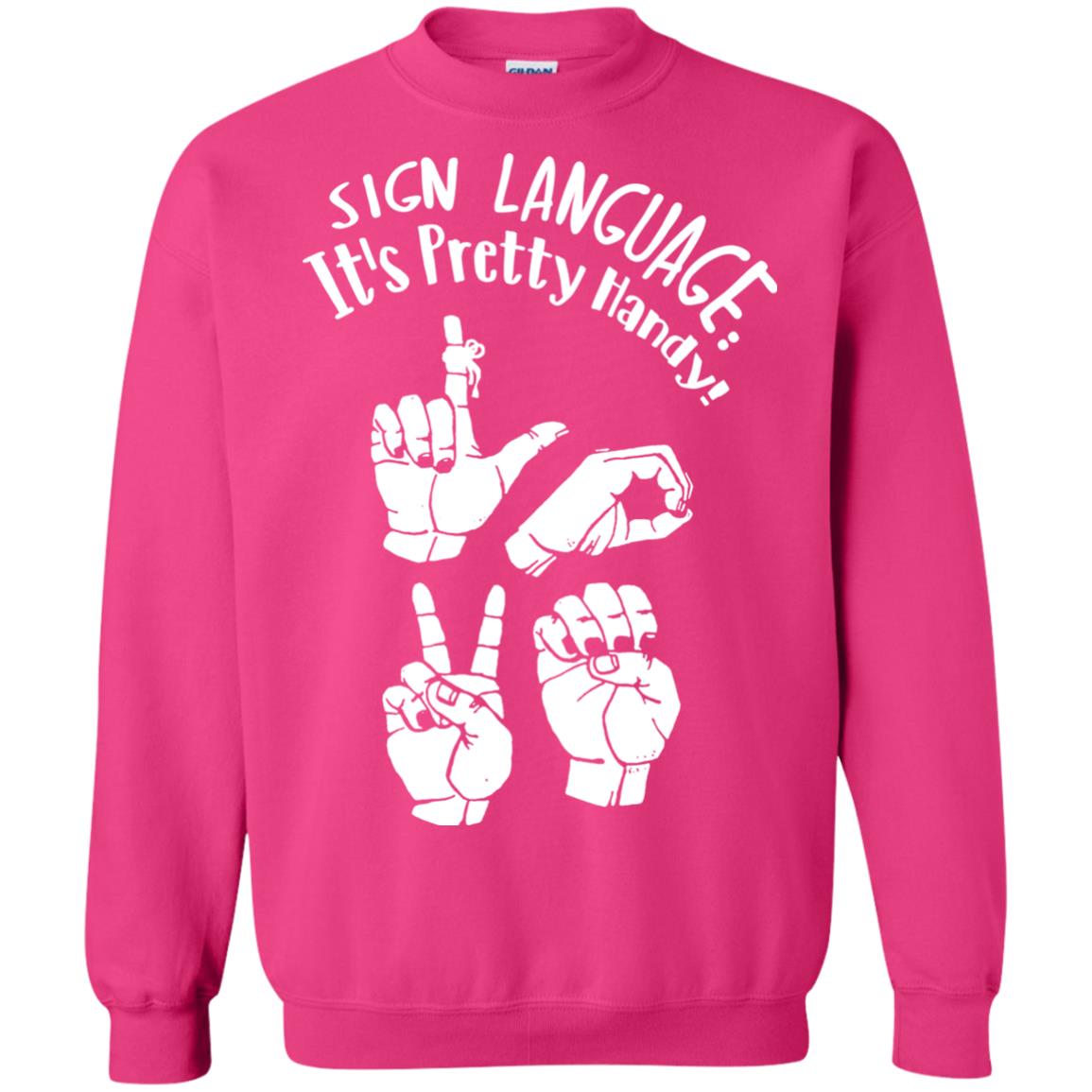 Love T-shirt Sign Language It's Pretty Handy Heliconia