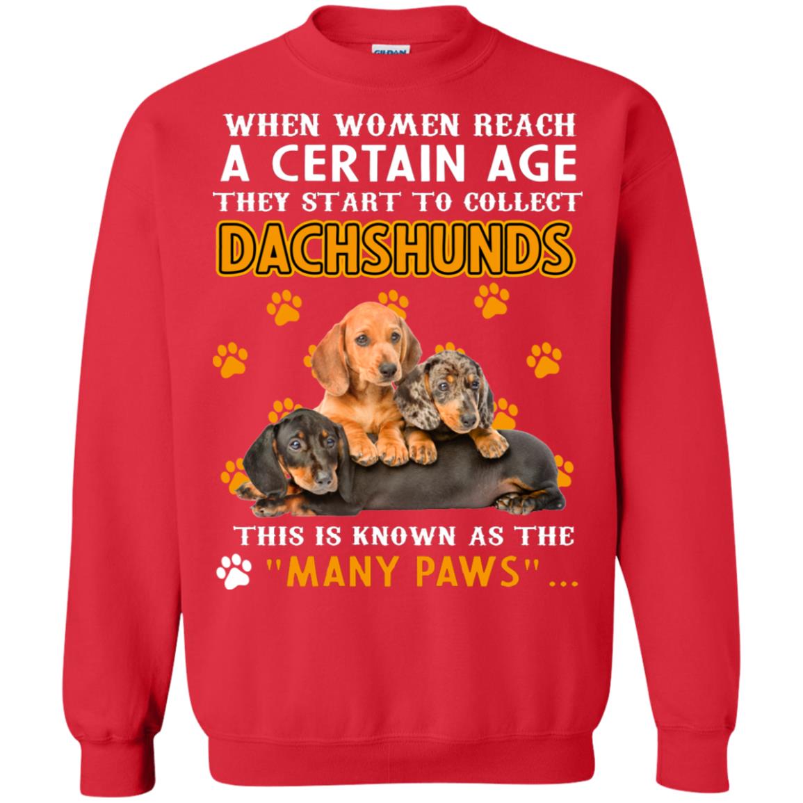 When Women Reach A Certain Age They Start To Collect Dachshunds Shirt Red