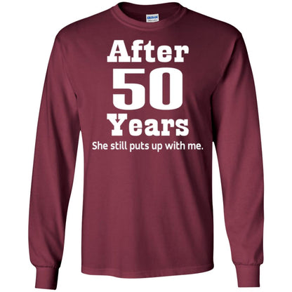 50th Anniversary T-shirt She Still Put Up With Me Maroon