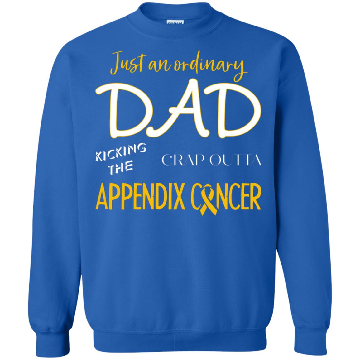 Just An Ordinary Dad Kicking The Crap Outta Appendix Cancer Shirt Royal