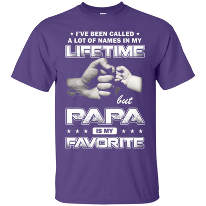 Papa T-shirt I_ve Been Called A Lot Of Names But Papa Is My Favorite Purple