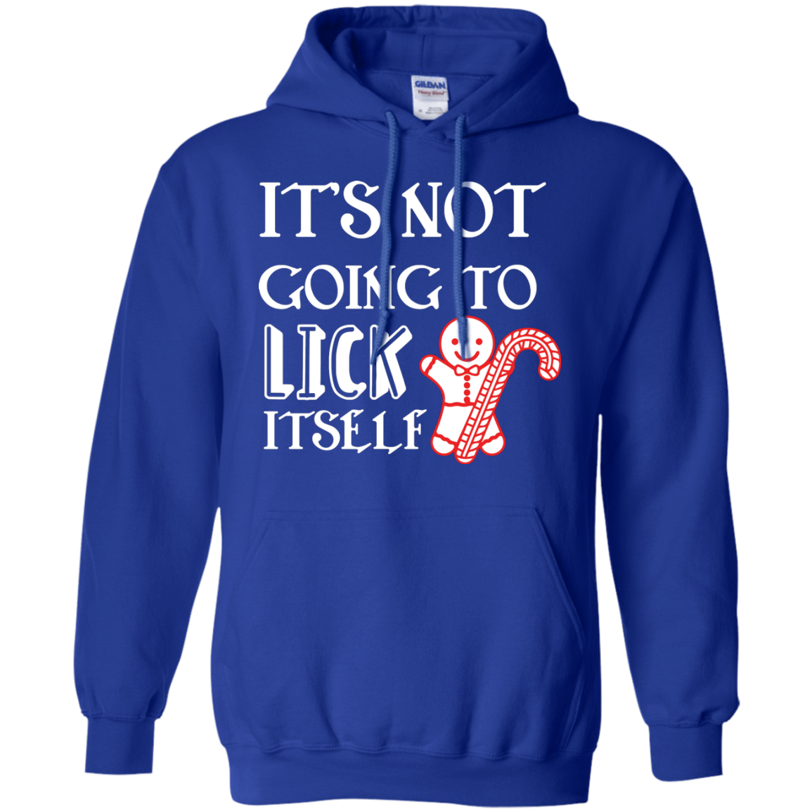 Christmas T-Shirt It's Not Going To Lick Itself Royal
