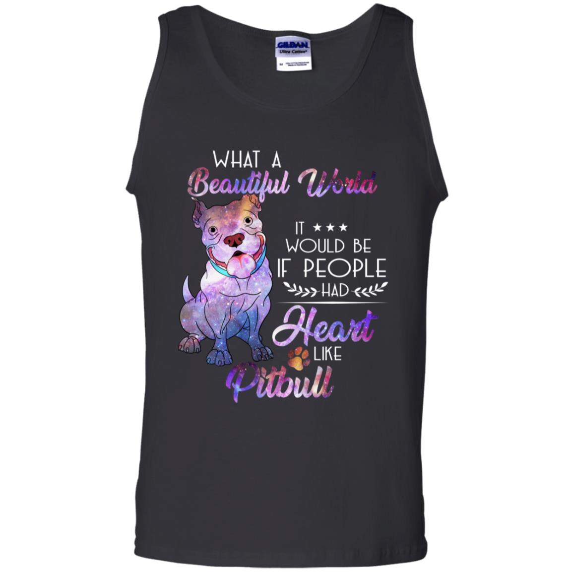 What A Beautiful World It Would Be If People Had Heart Like Pitbull Shirt Black