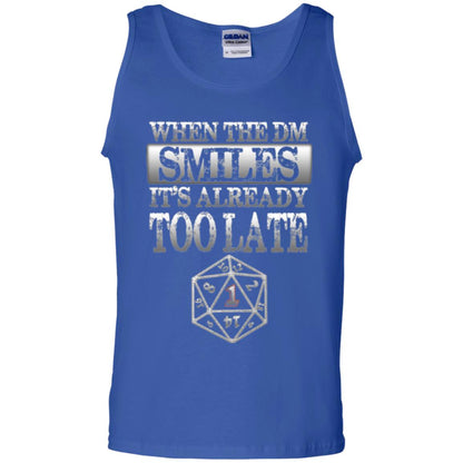 When The Dm Smiles It_s Too Late T-shirt Royal