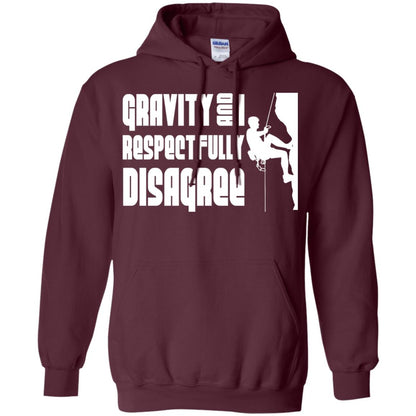 Funny Climbing T-shirt Gravity And I Disagree Maroon