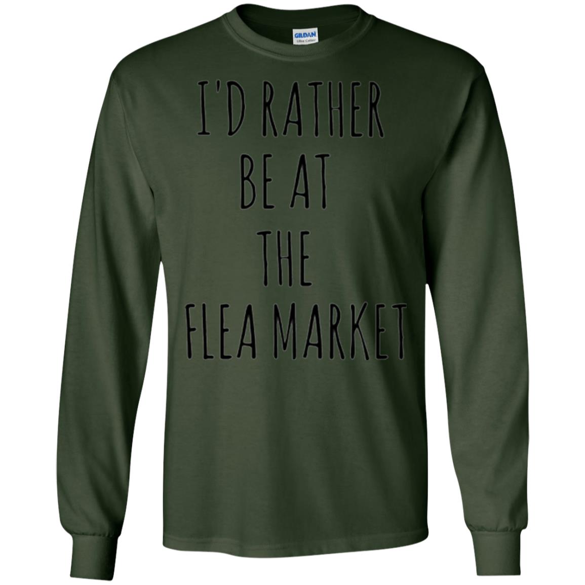 I_d Rather Be At The Flea Market T-shirt Forest Green