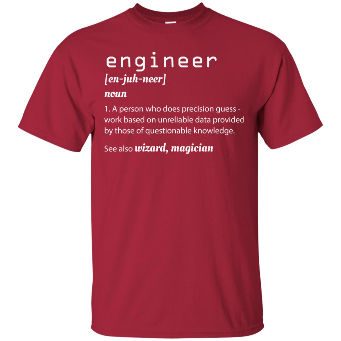 A Person Who Does Precision Guess Work Based On Engineer T-shirt Cardinal