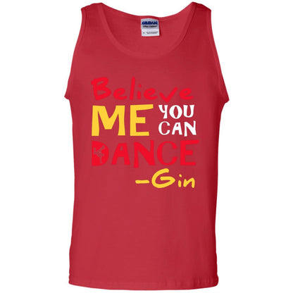 Believe Me You Can Dance Gin Wine Lover T-shirt Red