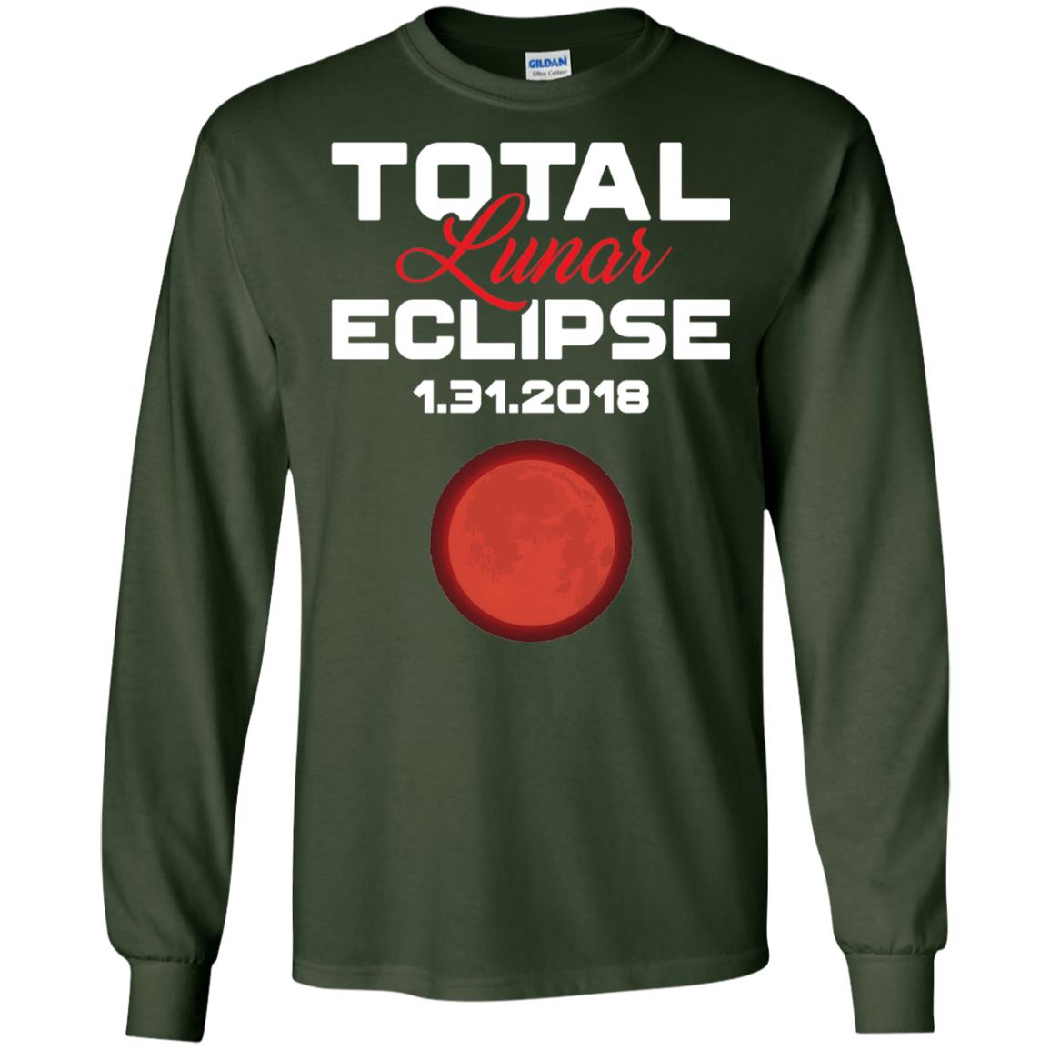 Eclipse January 31st 2018 Total Lunar Eclipse T-shirt Blood Moon Forest Green