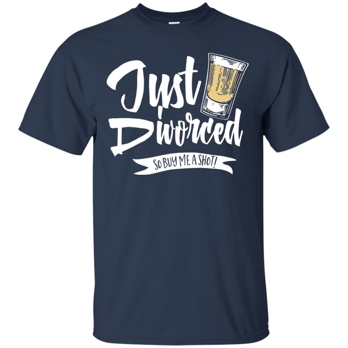 Party Break-up Single T-shirt Just Divorced Buy Me A Shot Navy
