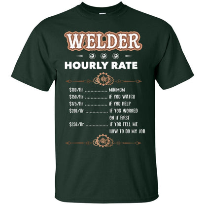 Welder Hourly Rate Shirt For Mens Or Womens Forest
