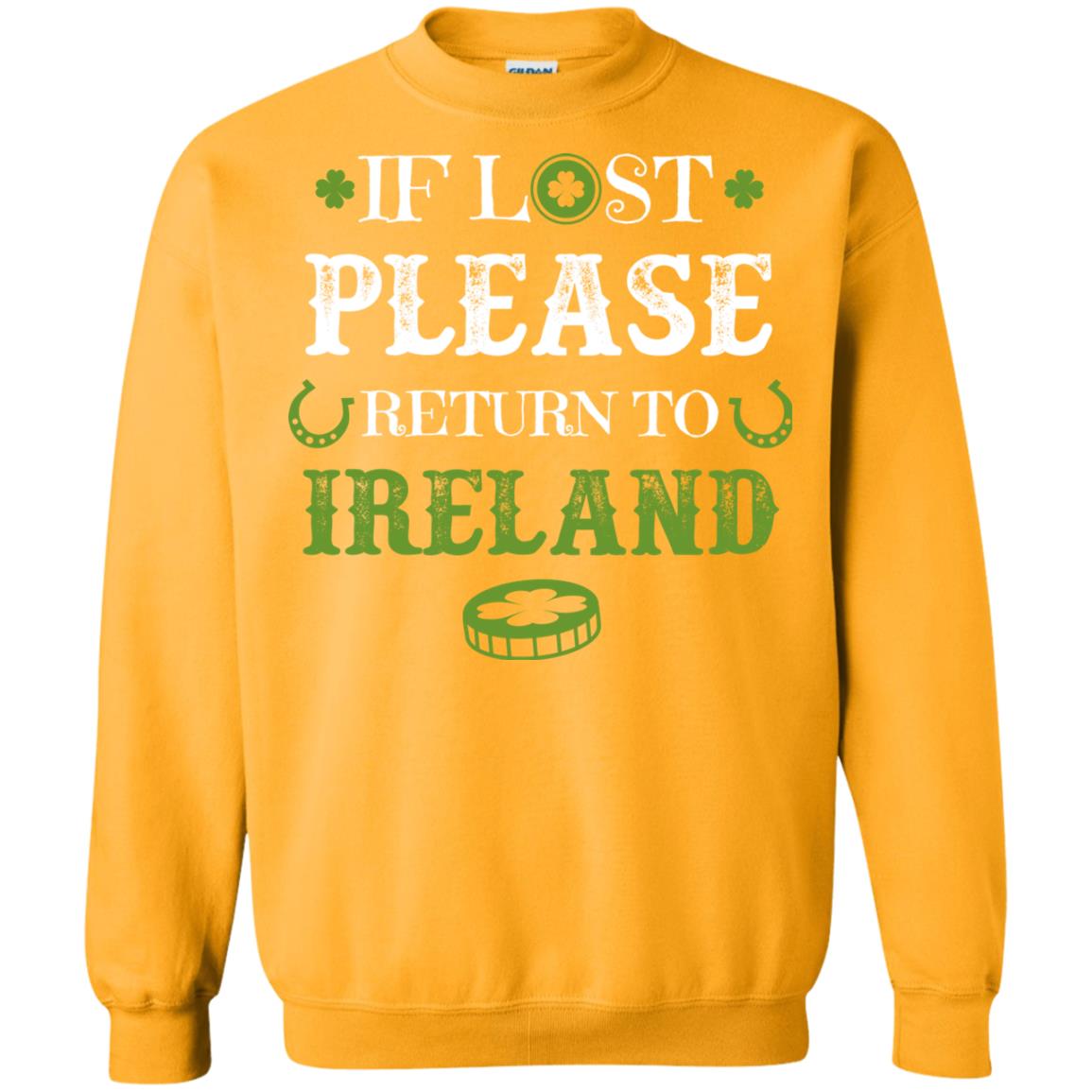 If Lost Please Return To Ireland St Patrick_s Day Shirt Gold