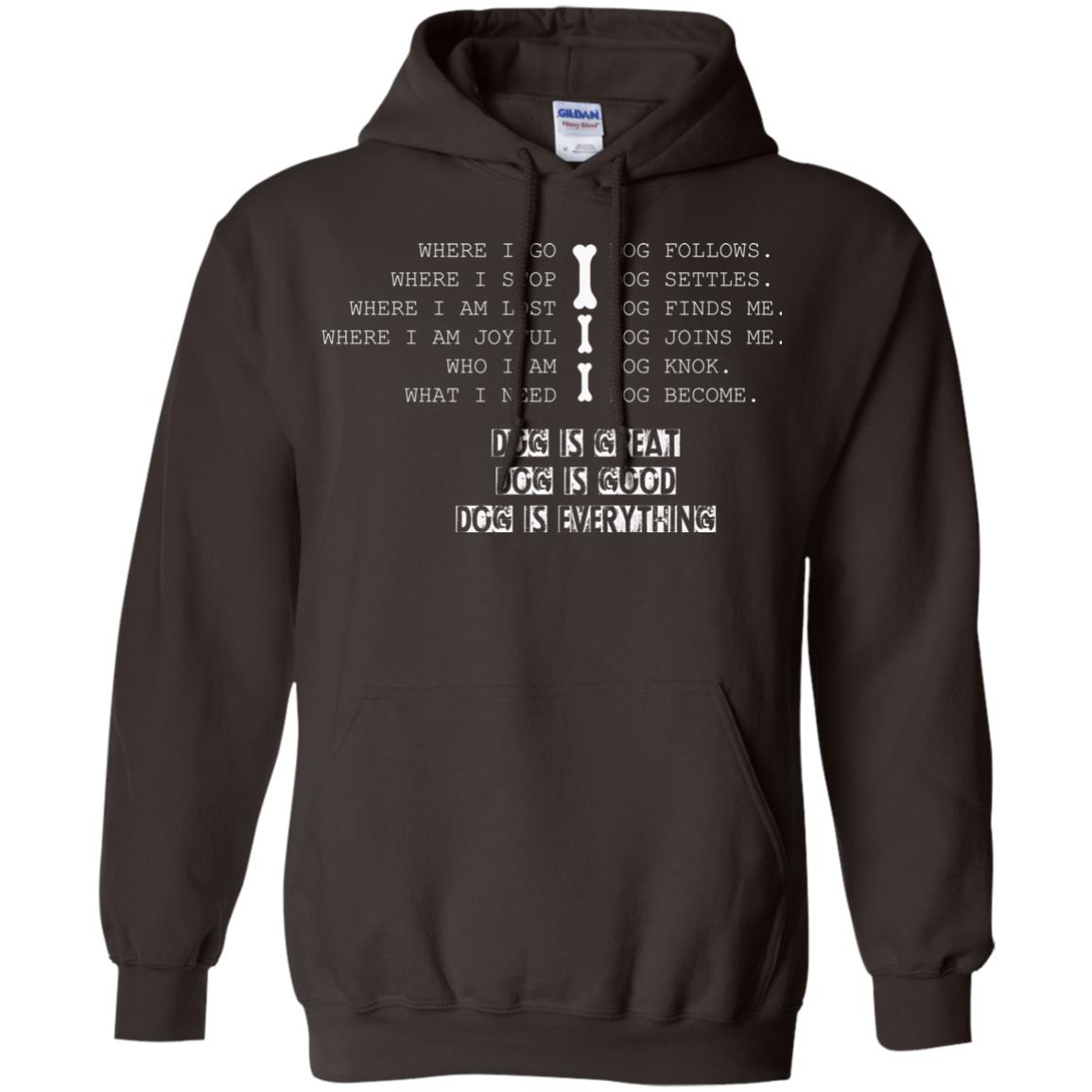Dog Lover T-shirt Where I Go Dog Follows Dark Chocolate