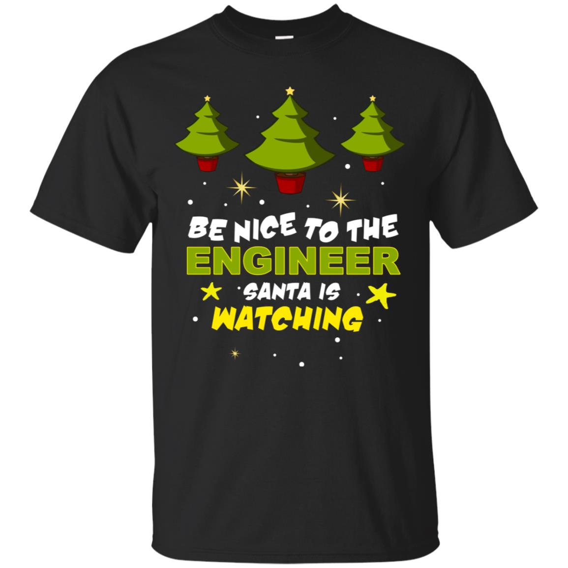 Be Nice To Be Engineer Santa Is Watching X-mas Gift Shirt Black