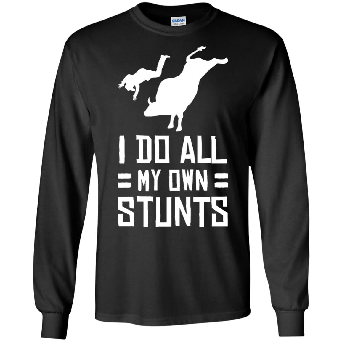 Bull Rider Shirt I Do All My Own Stunts Black
